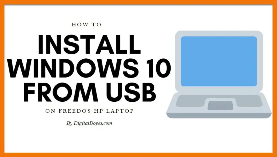 How to Install Windows 10 from USB on a New HP FreeDOS Laptop