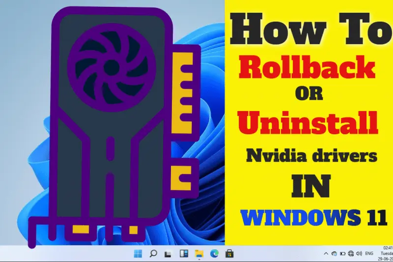 How to Rollback or Uninstall Nvidia drivers in Windows 11