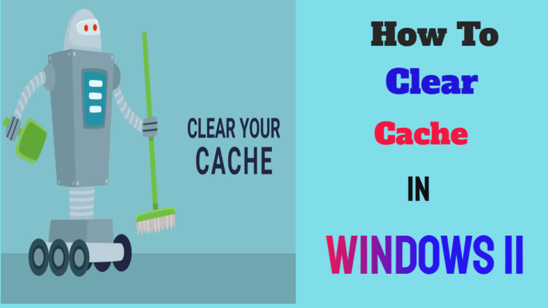 How to Clear Cache on Windows 11