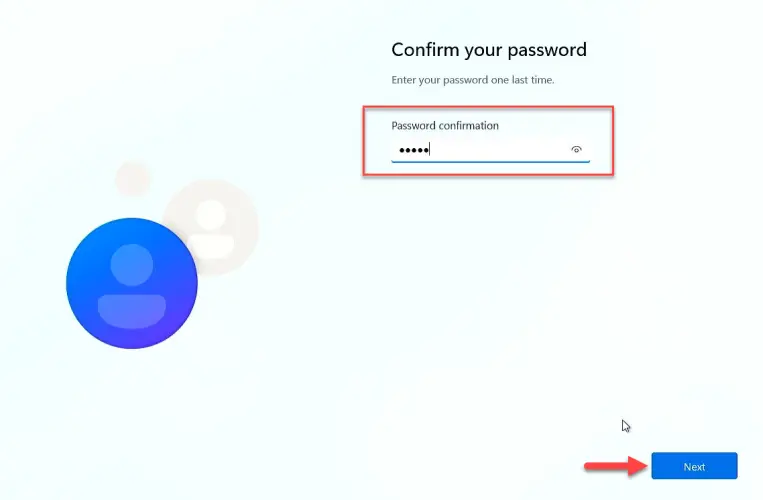 Confirm your password, then hit Next