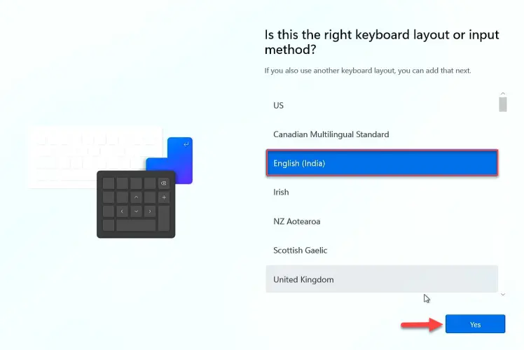 Select your preferred keyboard layout and click Yes